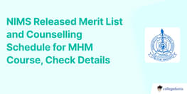 NIMS Released Merit List and Counselling Schedule for MHM Course